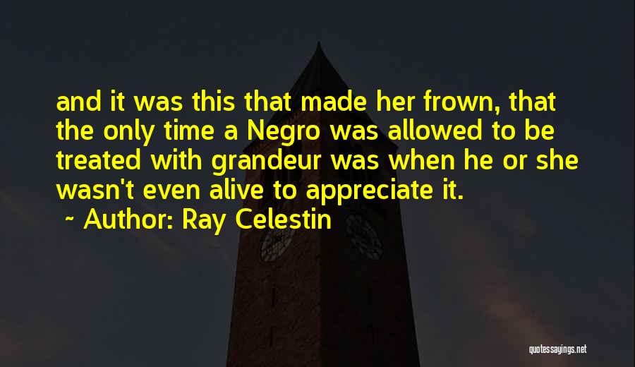 T Ray Quotes By Ray Celestin