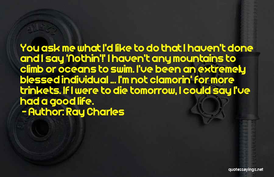 T Ray Quotes By Ray Charles