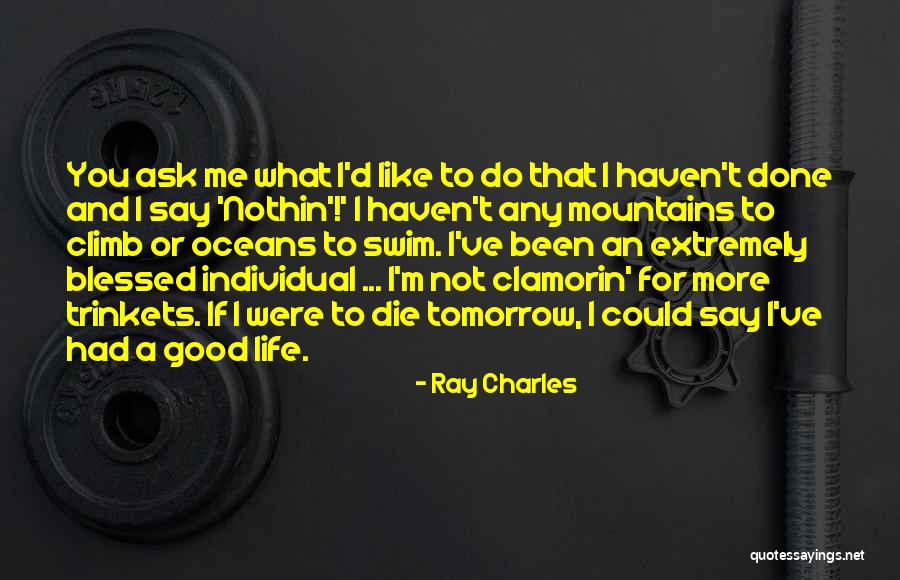 T Ray Quotes By Ray Charles