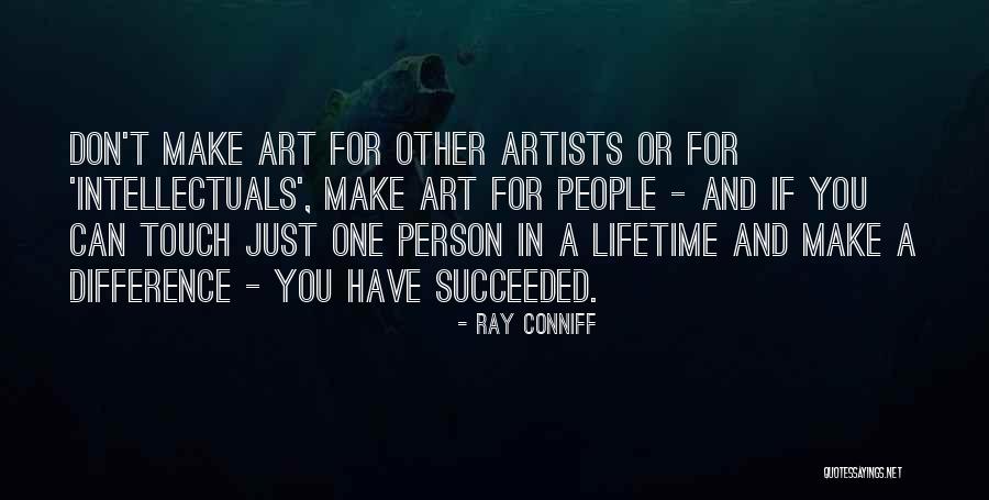 T Ray Quotes By Ray Conniff