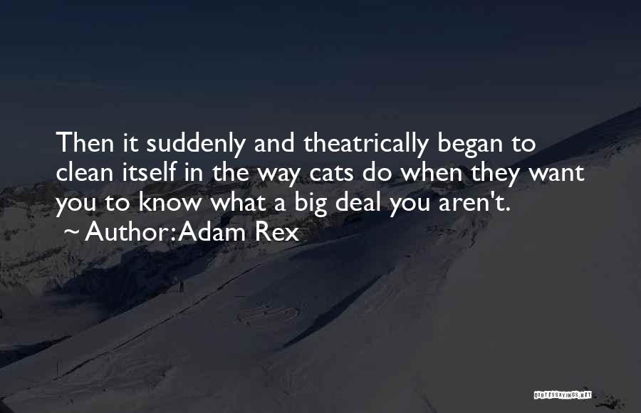 T Rex Quotes By Adam Rex