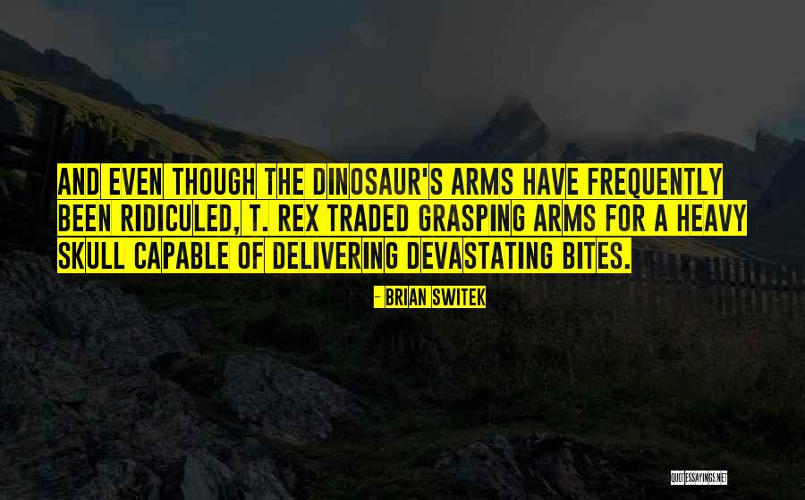 T Rex Quotes By Brian Switek