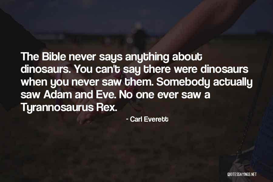 T Rex Quotes By Carl Everett