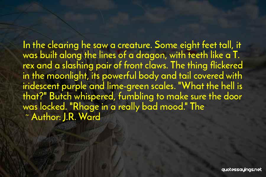 T Rex Quotes By J.R. Ward