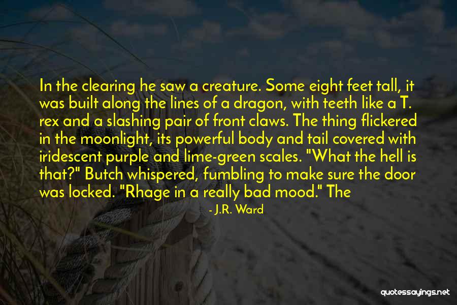 T Rex Quotes By J.R. Ward