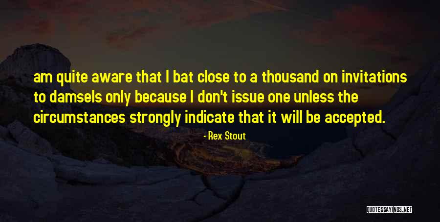 T Rex Quotes By Rex Stout