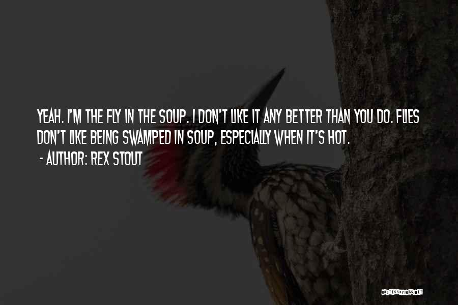 T Rex Quotes By Rex Stout