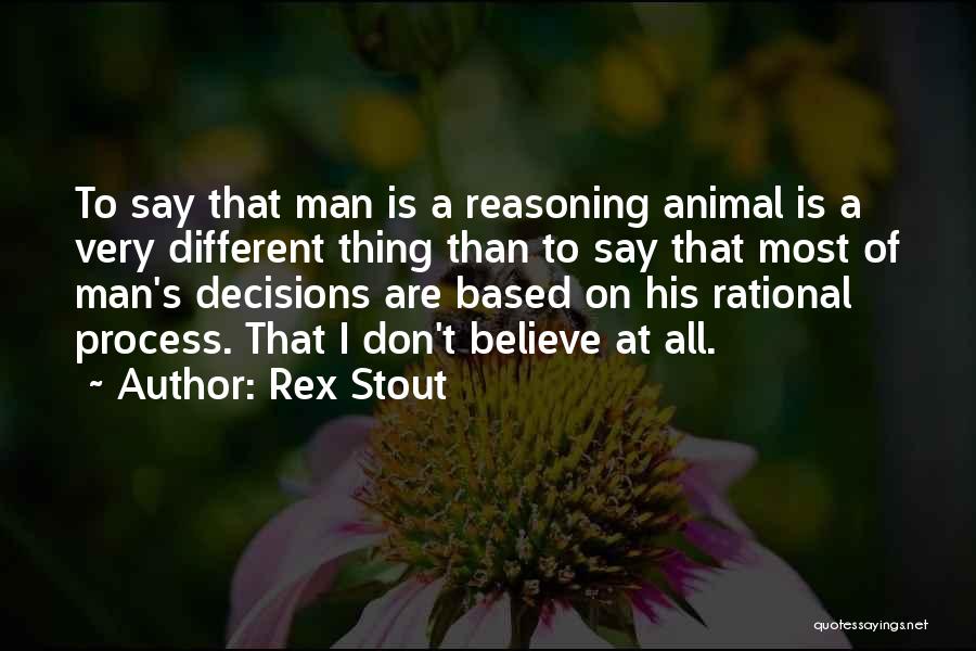 T Rex Quotes By Rex Stout