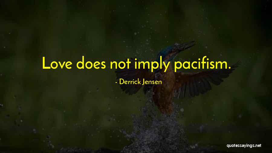 T Rklerin Islamiyete Ge Isi Quotes By Derrick Jensen