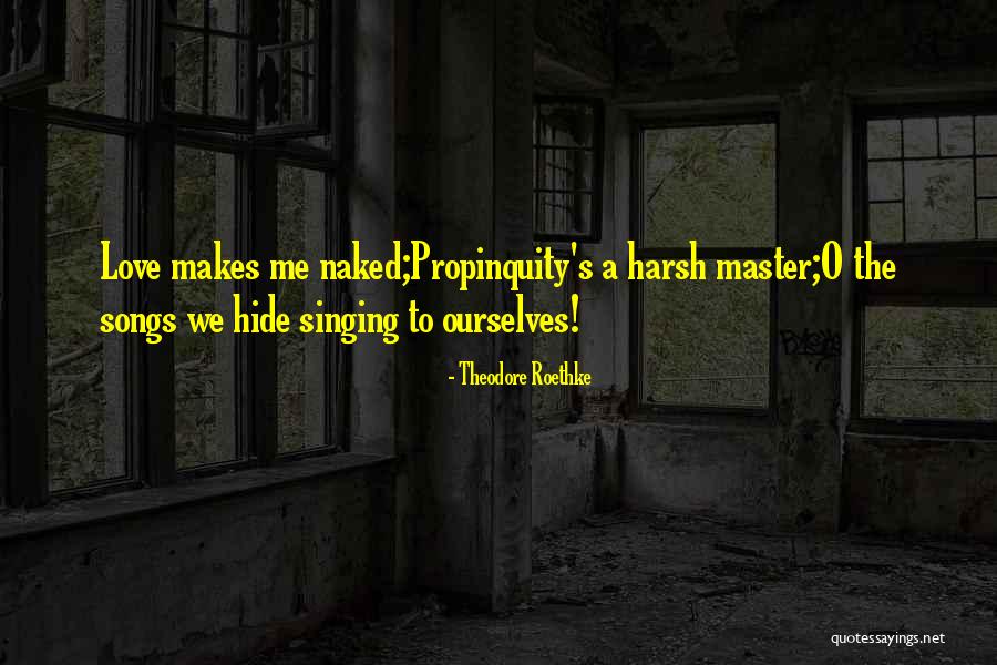 T Roethke Quotes By Theodore Roethke T Roethke Quotes By Theodore Roethke