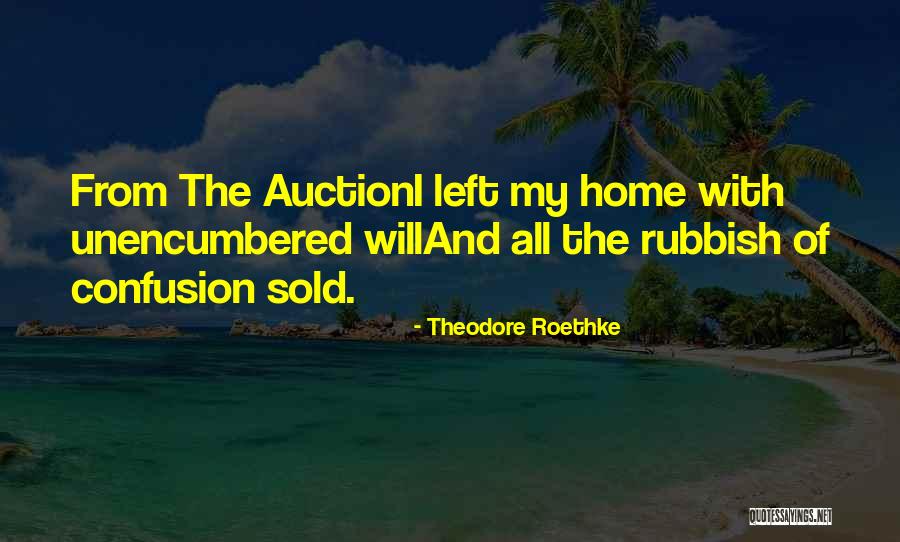 T Roethke Quotes By Theodore Roethke T Roethke Quotes By Theodore Roethke