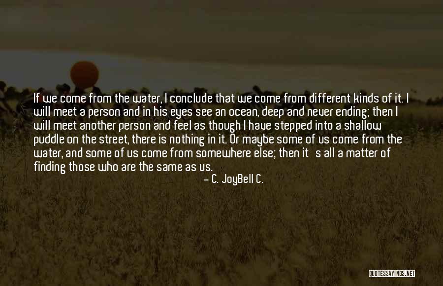 T Rskereso Quotes By C. JoyBell C. T Rskereso Quotes By C. JoyBell C.