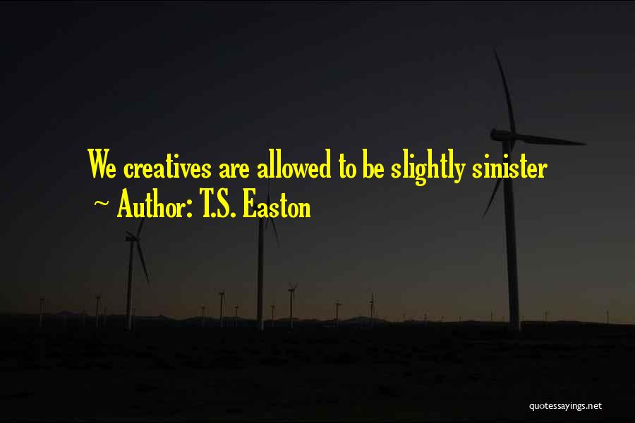 T.S. Easton Quotes 2044752