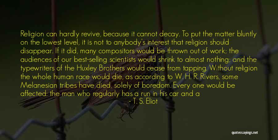 T S Eliot Best Quotes By T. S. Eliot T S Eliot Best Quotes By T. S. Eliot