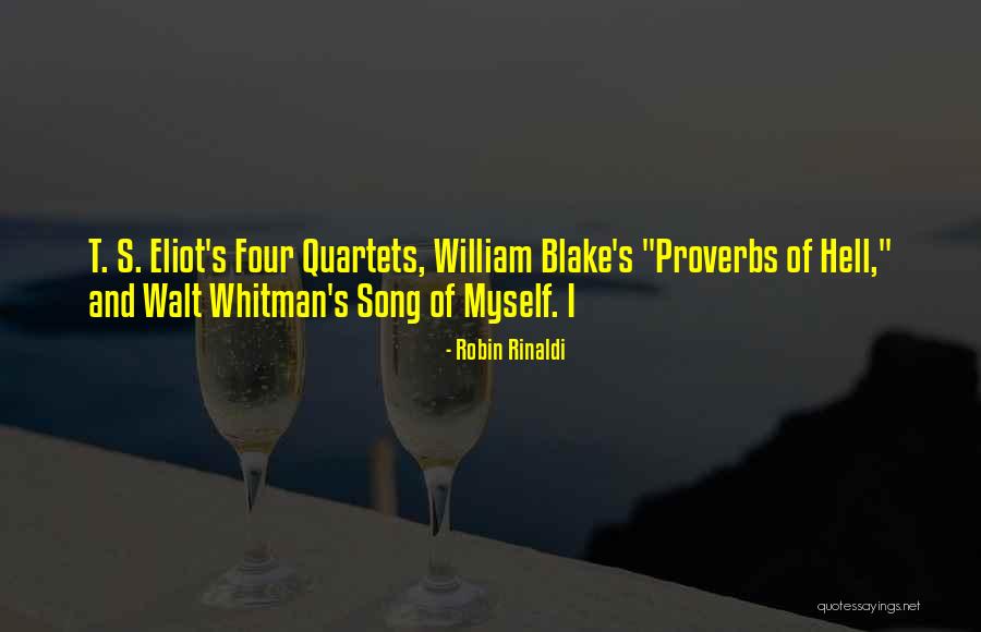 T S Eliot Four Quartets Quotes By Robin Rinaldi T S Eliot Four Quartets Quotes By Robin Rinaldi