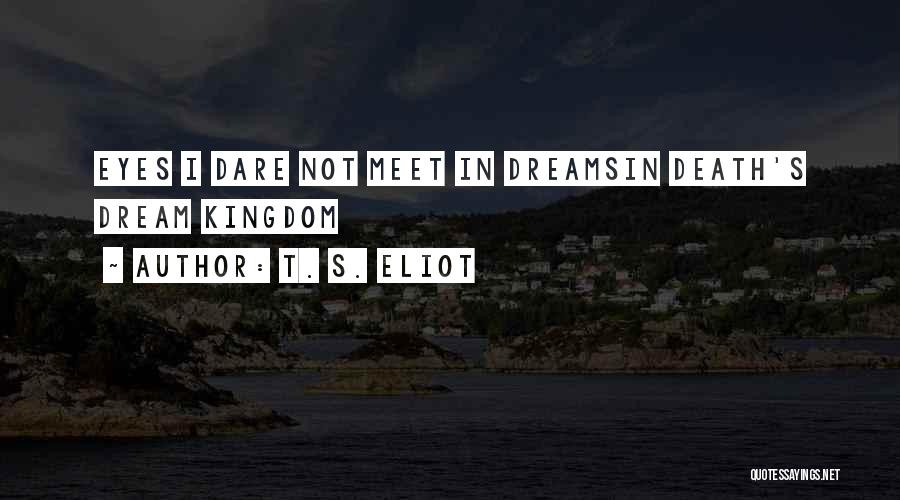 T. S. Eliot Quotes 1205123