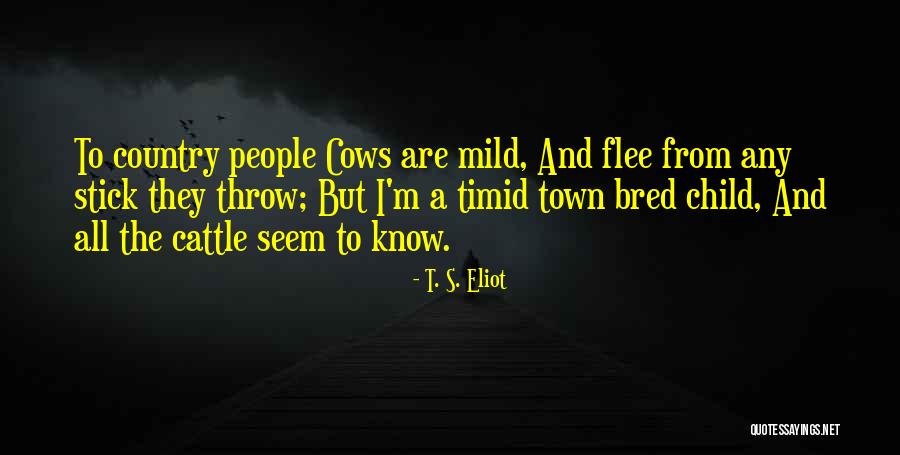 T. S. Eliot Quotes 1624582