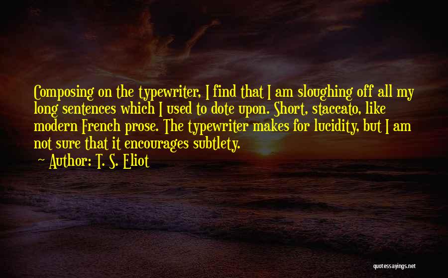 T. S. Eliot Quotes 1655726