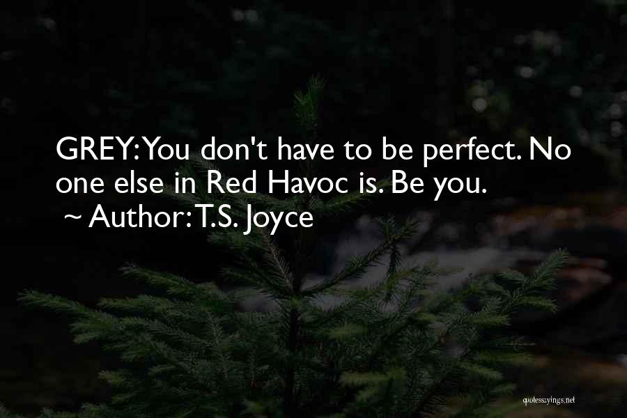 T.S. Joyce Quotes 1413750