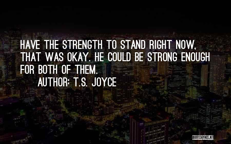 T.S. Joyce Quotes 1962642