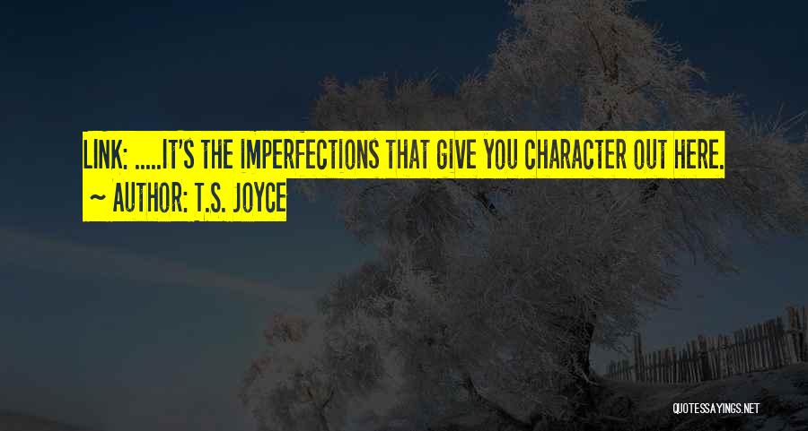 T.S. Joyce Quotes 987731