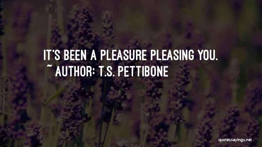 T.S. Pettibone Quotes 402736