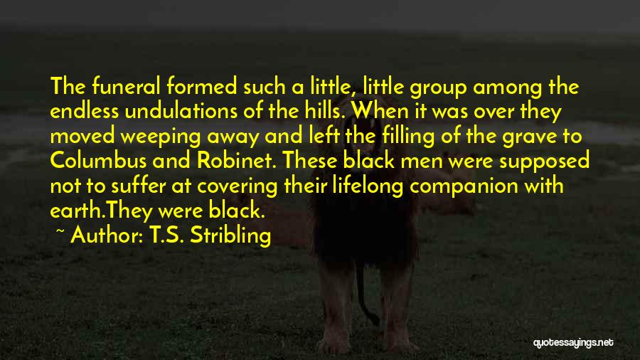 T.S. Stribling Quotes 979376