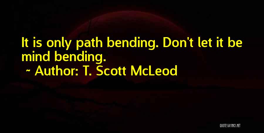 T. Scott McLeod Quotes 1103039