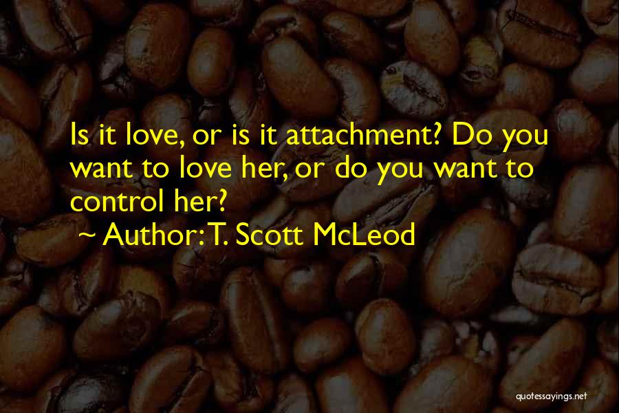 T. Scott McLeod Quotes 1134913