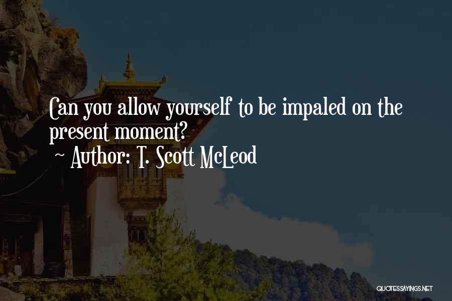 T. Scott McLeod Quotes 130468