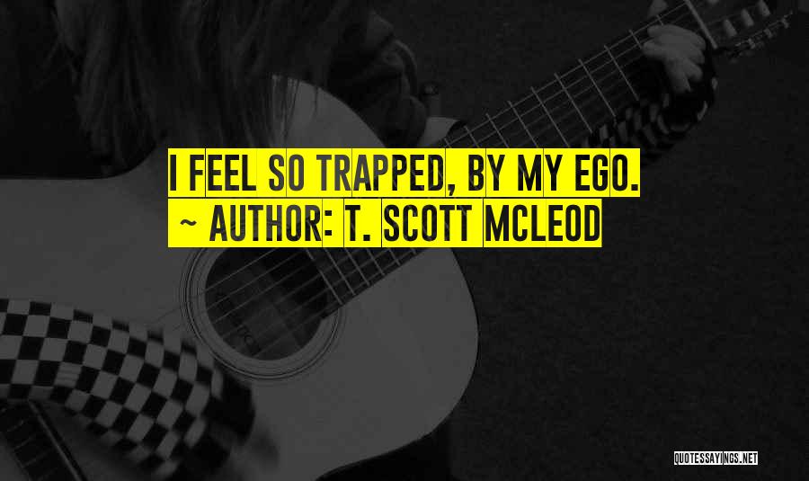 T. Scott McLeod Quotes 1331367