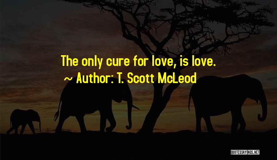 T. Scott McLeod Quotes 1658597