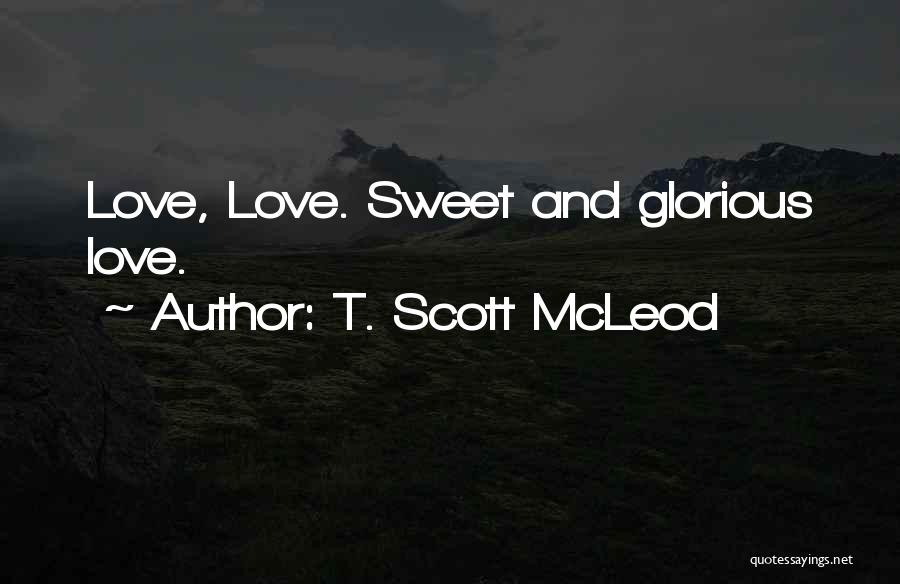 T. Scott McLeod Quotes 1889128