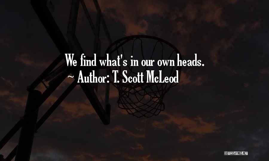 T. Scott McLeod Quotes 878664
