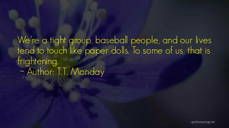 T.T. Monday Quotes 2235237