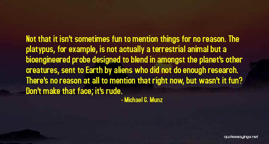 T. The Terrestrial Quotes By Michael G. Munz