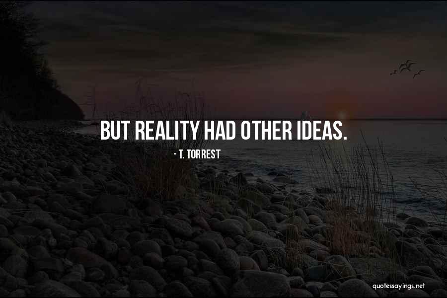 T. Torrest Quotes 1332184 T. Torrest Quotes 1332184