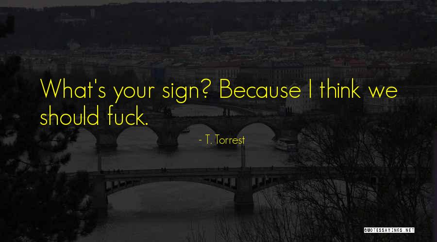 T. Torrest Quotes 1334741 T. Torrest Quotes 1334741