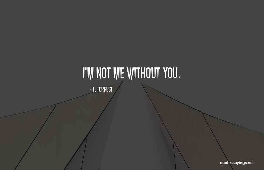 T. Torrest Quotes 1595328 T. Torrest Quotes 1595328