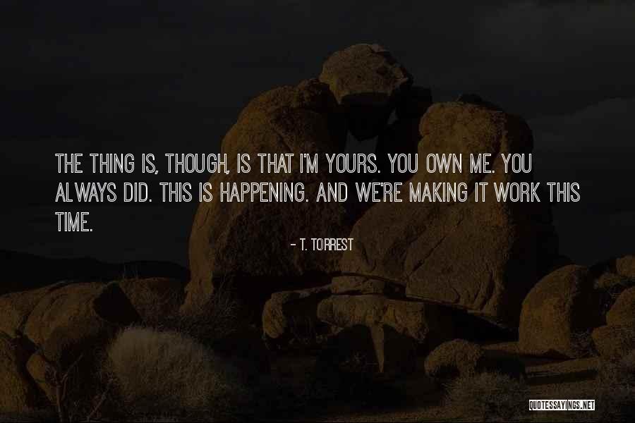 T. Torrest Quotes 1621298 T. Torrest Quotes 1621298
