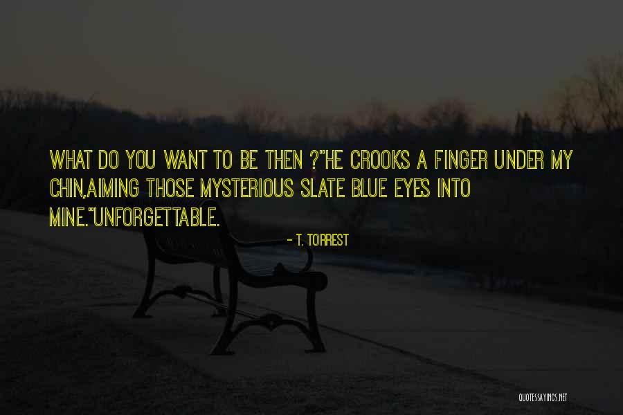 T. Torrest Quotes 1760345 T. Torrest Quotes 1760345