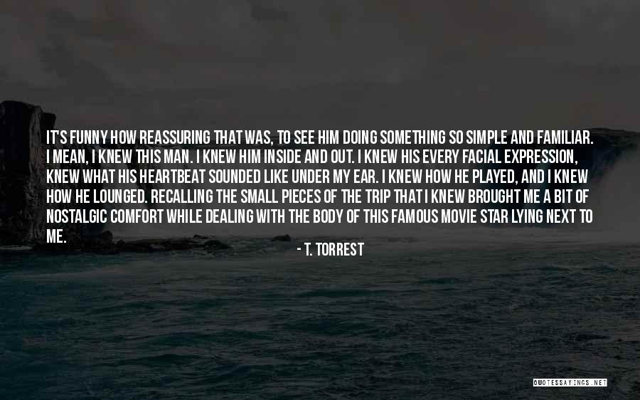 T. Torrest Quotes 1990792 T. Torrest Quotes 1990792