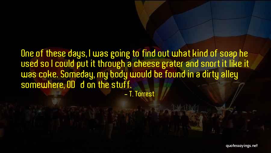 T. Torrest Quotes 2040333 T. Torrest Quotes 2040333
