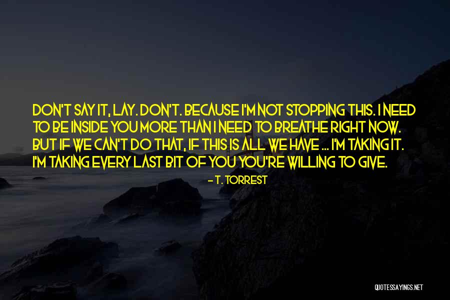 T. Torrest Quotes 262147 T. Torrest Quotes 262147