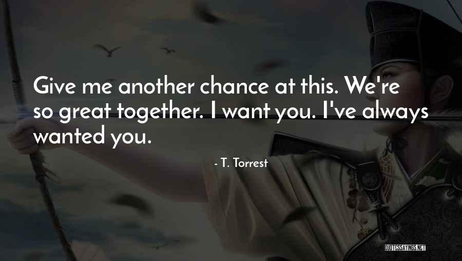 T. Torrest Quotes 385932 T. Torrest Quotes 385932