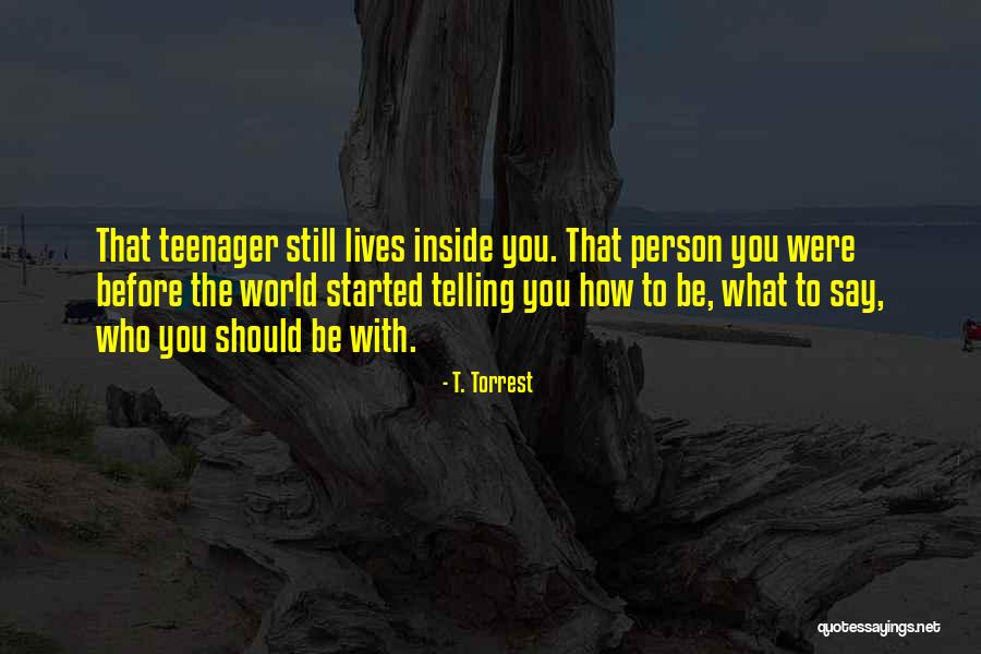 T. Torrest Quotes 635211 T. Torrest Quotes 635211