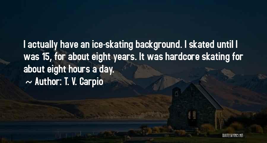 T. V. Carpio Quotes 2245954