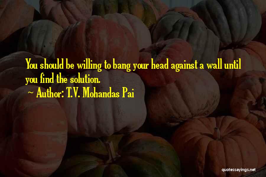 T.V. Mohandas Pai Quotes 1106267