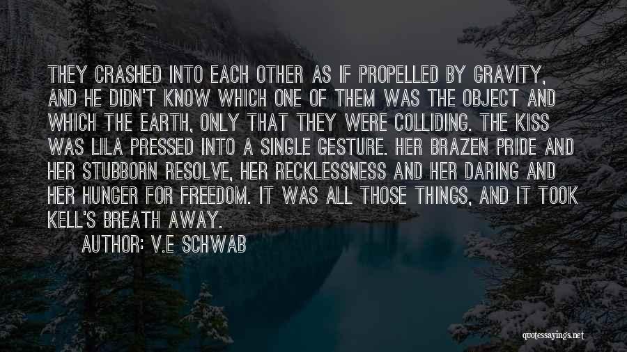 T.v Quotes By V.E Schwab