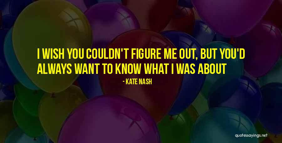 T Visek S Vir Gok Quotes By Kate Nash